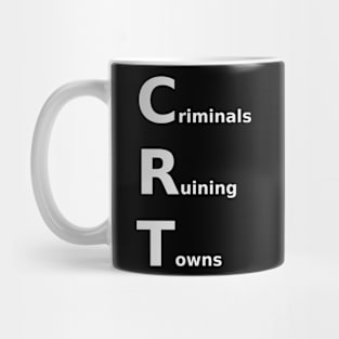 Criminals Ruining Towns Mug